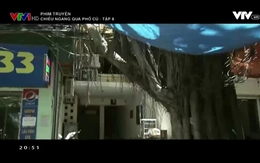 Phim truyện: Chiều ngang qua phố cũ - Tập 8