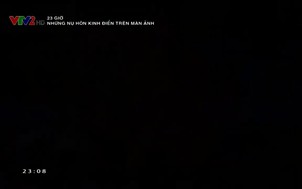 23 giờ: Những nụ hôn kinh điển trên màn ảnh