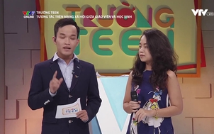 Trường Teen: Tương tác trên mạng xã hội giữa giáo viên và học sinh